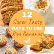 multiple images with text overlay "12 delicious ripe banana recipes".