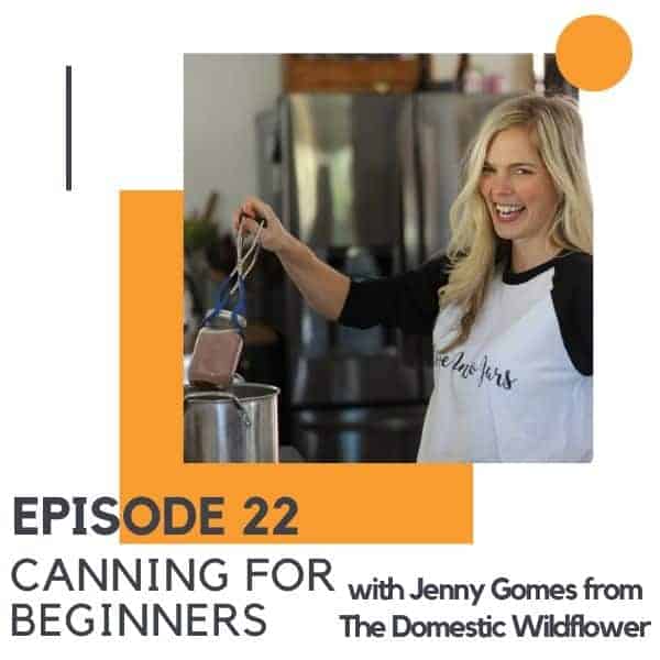 A blonde woman removing a jar from a steamer with text overlay "episode 22 - canning for beginners".