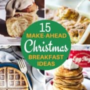 collage of breakfast recipes with text overlay "15 make-ahead christmas breakfast ideas".