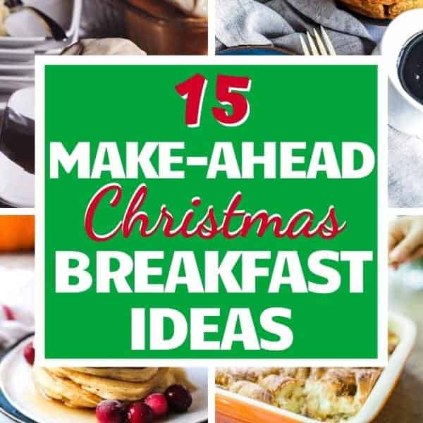 breakfast image collage with text overlay "15 make-ahead christmas breakfast ideas".