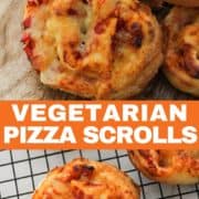 image of final dish with text overlay "vegetarian pizza scrolls".