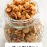 jar of peanuts with text overlay "honey roasted peanuts".
