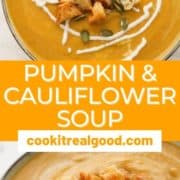 soup in a bowl topped with croutons with text overlay "pumpkin & cauliflower soup".