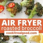 roasted broccoli on a white plate with text overlay "air fryer roasted broccoli".