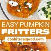 two fritters on a white plate topped with feta and parsley with text overlay "easy pumpkin fritters".